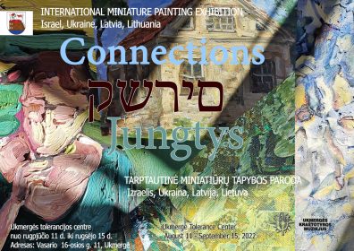 Tarptautinė miniatiūrų tapybos paroda „JUNGTYS“  (Izraelis, Ukraina, Latvija, Lietuva). Tolerancijos centre.